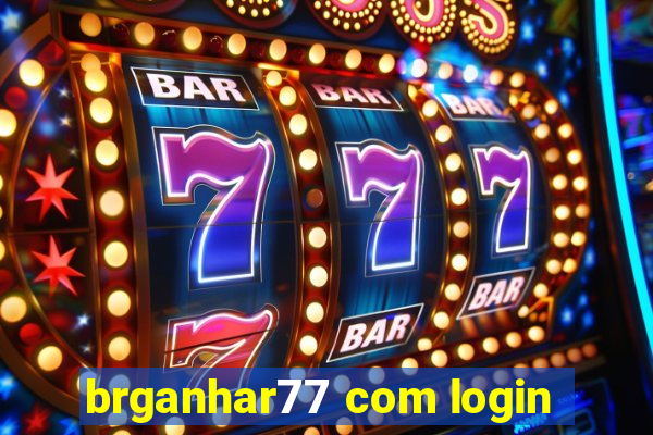 brganhar77 com login